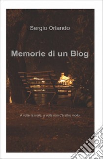 Memorie di un blog libro di Orlando Sergio