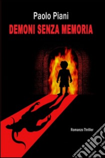 Demoni senza memoria libro di Piani Paolo