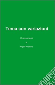 Tema con variazioni libro di Ariemma Angelo