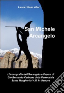 San Michele Arcangelo libro di Allori Laura L.