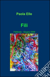 Fili libro di Elle Paola