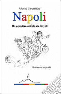 Napoli libro di Carotenuto Alfonso