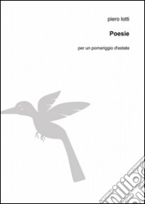 Poesie libro di Lotti Francesca