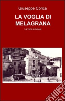 La voglia di melagrana libro di Corica Giuseppe