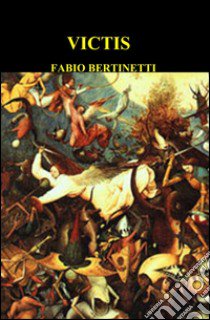 Victis libro di Bertinetti Fabio