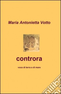 Controra libro di Votto M. Antonietta