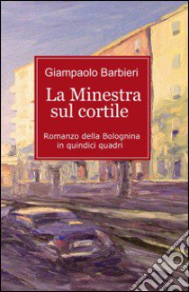 La minestra sul cortile libro di Barbieri Giampaolo