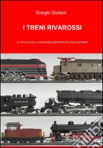 I treni Rivarossi libro di Giuliani Giorgio