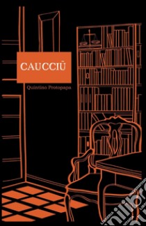 Caucciù libro di Protopapa Quintino