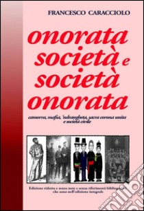 Onorata società e società onorata libro di Caracciolo Francesco