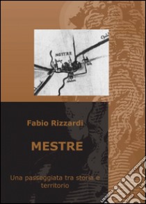 Mestre libro di Rizzardi Fabio