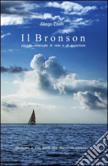 Il bronson libro di Zitelli Diego