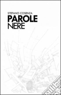 Parole nere libro di Cosenza Stefano