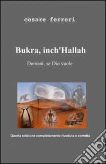 Bukra. Inch'hallah libro di Ferreri Cesare