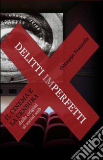 Delitti imperfetti libro di Franzella Giuseppe