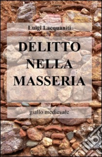 Delitto nella masseria libro di Lacquaniti Luigi