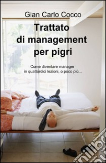 Trattato di management per pigri libro di Cocco Gian Carlo