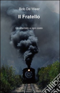 Il fratello libro di De Weer Bob