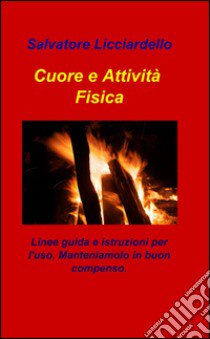 Cuore e attività fisica libro di Licciardello Salvatore