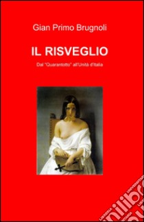 Il risveglio libro di Brugnoli Gian Primo