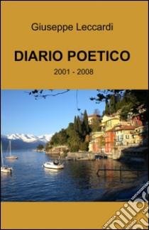 Diario poetico libro di Leccardi Giuseppe