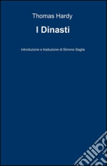 I dinasti libro di Hardy Thomas