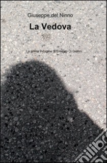 La vedova libro di Del Ninno Giuseppe