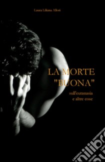 La morte libro di Allori Laura L.