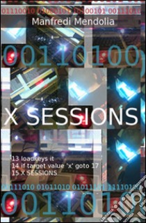 X sessions libro di Mendolia Manfredi