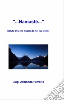 ... Namast... libro di Ferrario Luigi A.