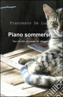 Piano sommerso libro di De Luca Francesco