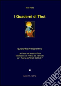 I quaderni di Thot libro di Rota Nico