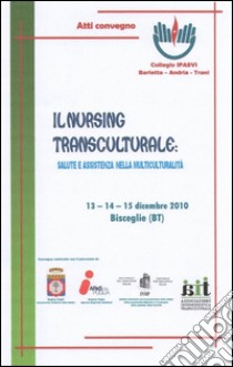 Il nursing transculturale libro di Ipasvi (cur.)