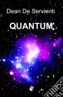 Quantum libro di De Servienti Dean