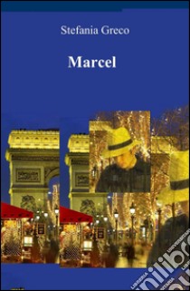 Marcel libro di Greco Stefania
