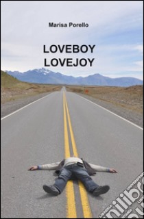 Loveboy lovejoy libro di Porello Marisa