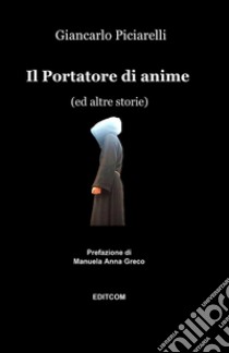 Il portatore di anime libro di Piciarelli Giancarlo