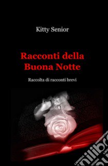 Racconti della buona notte libro di Kitty Senior