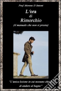 L'ora di rimorchio libro di D'Antoni Moreno