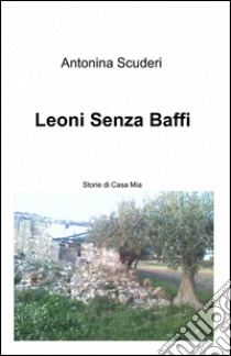 Leoni senza baffi libro di Scuderi Antonina