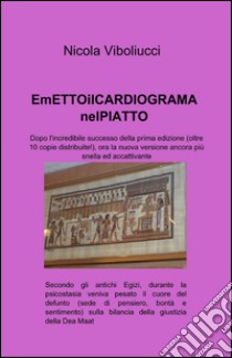 Emettoilcardiogrammanelpiatto libro di Viboliucci Nicola