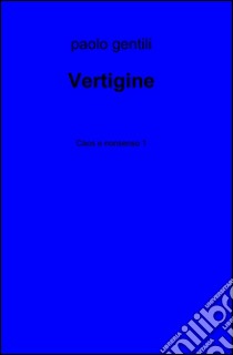 Vertigine libro di Gentili Paolo