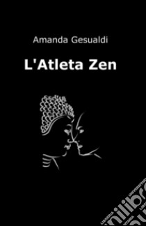 L'atleta zen libro di Gesualdi Amanda