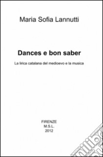 Dances e bon saber libro di Lannutti M. Sofia