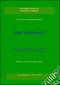 Why? Vs why not? libro di Golinelli Stefano