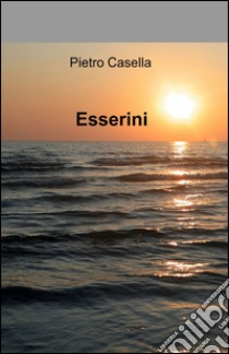 Esserini libro di Casella Pietro