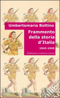 Frammento della storia d'Italia libro di Bottino Umbertomaria