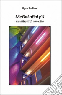 Megalopoly's libro di Zolliani Ilyan