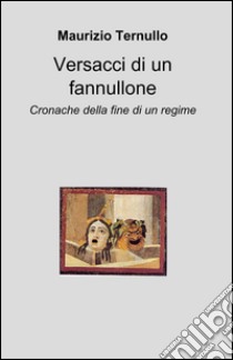 Versacci di un fannullone libro di Ternullo Maurizio