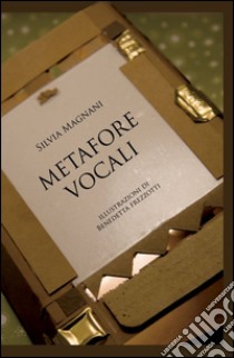 Metafore vocali libro di Magnani Silvia